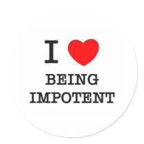 I Love Being Impotent