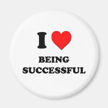 I love Being Successful Magnets
