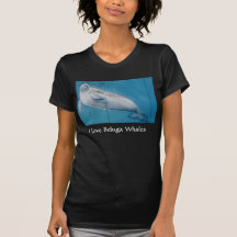 I love Beluga whales T-shirts
