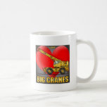 I Love Big Cranes Coffee Mug