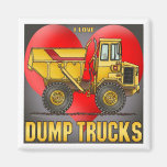 I Love Big Dump Trucks Magnet