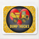 I Love  Big Dump Trucks Mouse Pad