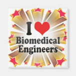 I Love Biomedical Engineers Magnets