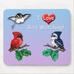 I Love Bird Watching Mousepad