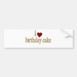 I Love Birthday Cake Bumper Sticker