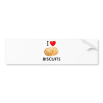 I Love Biscuits Bumper Stickers