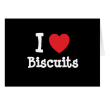 I love Biscuits heart T-Shirt Card