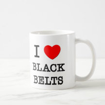 I Love Black Belts Coffee Mug