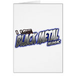 I Love BLACK METAL music Card