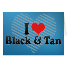 I Love Black & Tan Greeting Cards