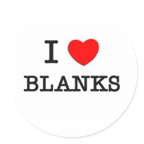 I Love Blanks