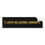 I LOVE BLAZERS HOCKEY BUMPER STICKERS