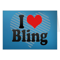 I Love Bling Card
