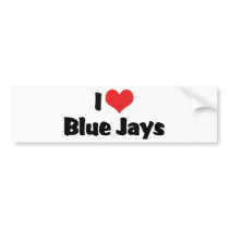I Love Blue Jays Bumper Sticker