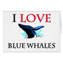 I Love Blue Whales Greeting Card