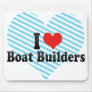 I Love Boat Builders Mouse Pads