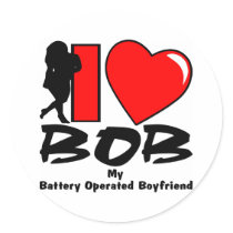 I Love BOB My Battery Operated Boyfriend Stickers