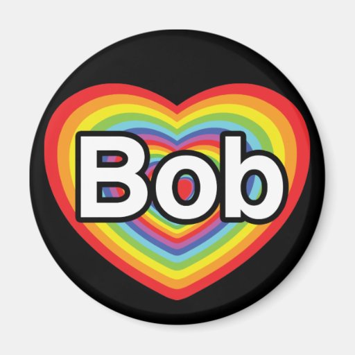 I love Bob: rainbow heart Refrigerator Magnet