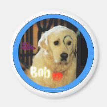 I love Bob the dog! Fridge Magnet