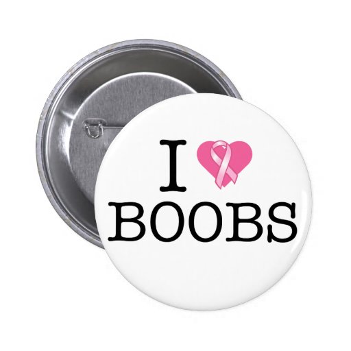 I Love Boobs Pink Ribbon Button