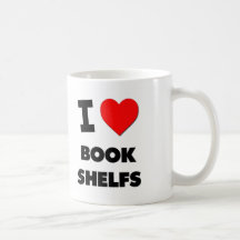 I Love Book Shelfs Coffee Mugs