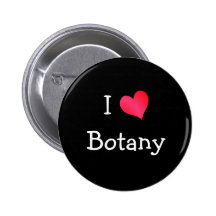 I Love Botany Buttons