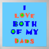 I Love Both Of My Dads POSTER Print