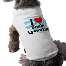 I love Boule Lyonnaise Dog Tee Shirt