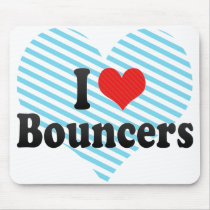 I Love Bouncers Mouse Pad