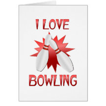 I Love Bowling Card