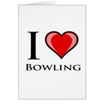 I Love Bowling Greeting Cards