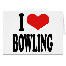 I Love Bowling Greeting Cards