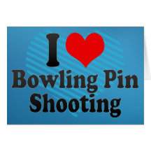 I love Bowling Pin Shooting Cards