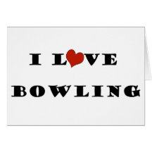 I Love Bowling.png Card