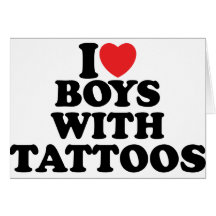 I Love Boys With Tattoos Card