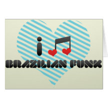 I Love Brazilian Funk Card