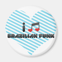 I Love Brazilian Funk Magnet