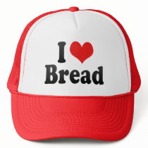 I Love Bread Trucker Hats