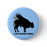 I love buffalo wings pinback button