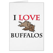 I Love Buffalos Card