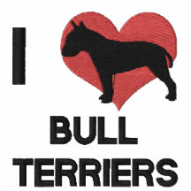 I Love Bull Terriers