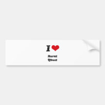 I Love BURNT TOAST Bumper Sticker