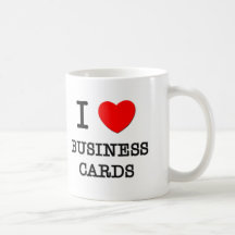 I Love Business Cards Coffee Mugs