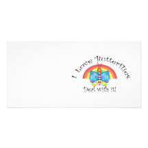 I love butterflies deal with it photo cards