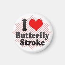 I love Butterfly Stroke Fridge Magnet