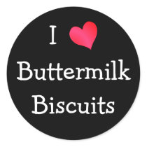 I Love Buttermilk Biscuits Stickers