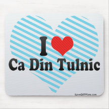 I Love Ca Din Tulnic Mousepad