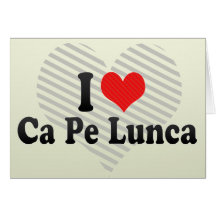 I Love Ca Pe Lunca Card