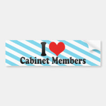 I Love Cabinet Members Bumper Stickers
