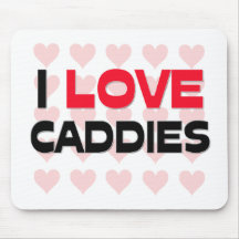 I LOVE CADDIES MOUSE PAD